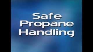 Safe Propane Handling