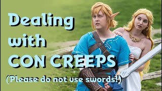 Dealing with Con Creeps | Cosplay Tips