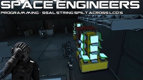 Space Engineers Programming - SSAL (Split String Across LCD