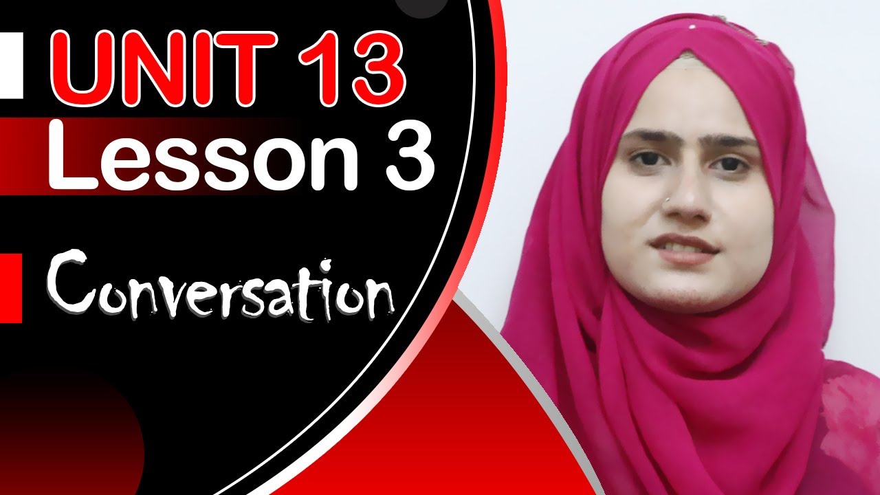 Class 8 - English | conversation _ Unit 13_ Lesson 3| انگلیسی اتم ټولګی