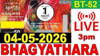 BHAGYATHARA BT-52 | KERALA LOTTERY LIVE LOTTERY RESULT TODAY 04/05/2026 | KERALA LOTTERY LIVE RESULT