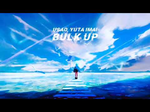 Usao, Yuta Imai - BULK UP