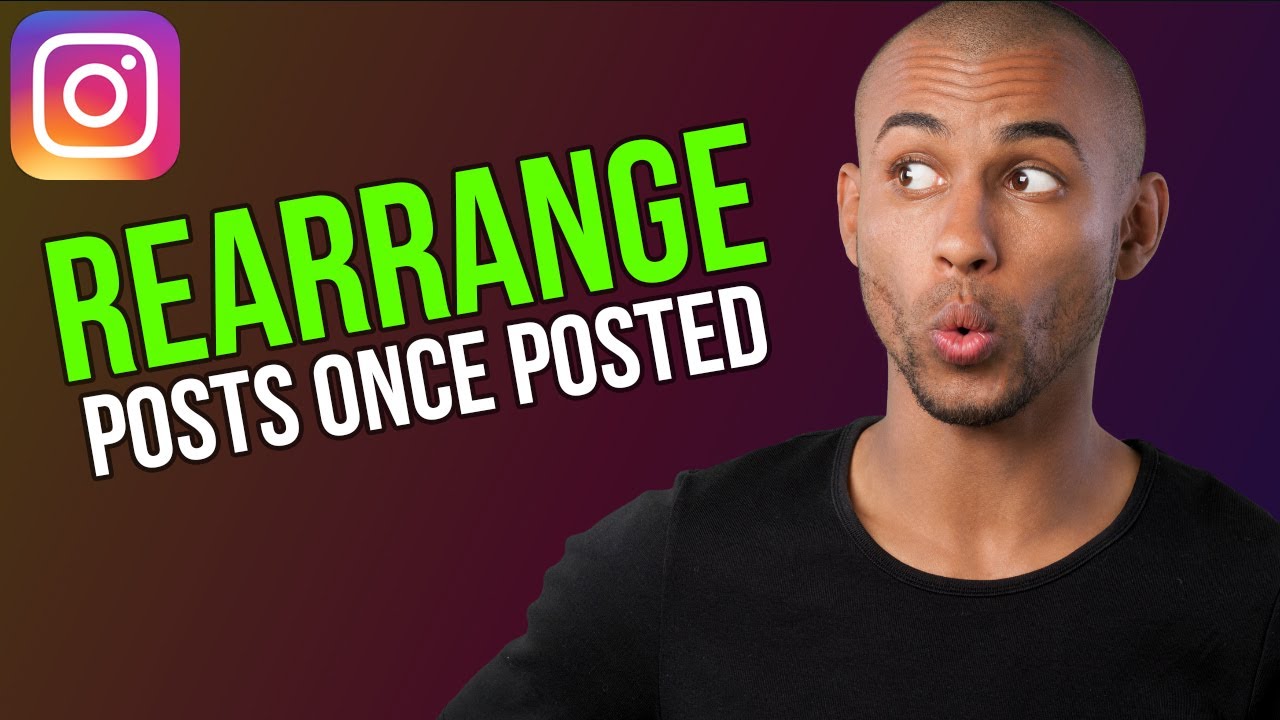 How To Rearrange Instagram Posts Once Posted YouTube