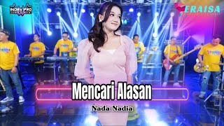MENCARI ALASAN - NADA NADIA - OM ERAISA ( Live Record Studio )