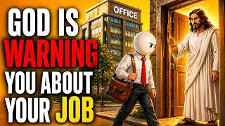 8 Signs God Is Seriously Warning You About Your Job
