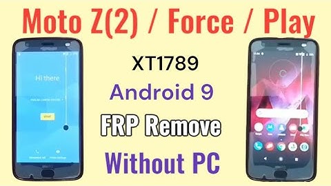 FRP Bypass: Moto Z2 / Force / Play  || Moto XT1789, XT1789-01 Google account bypass