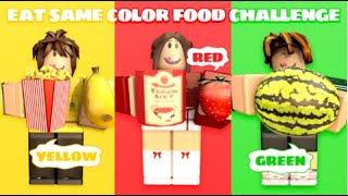 Eat Same Color Food Challenge! | Roblox