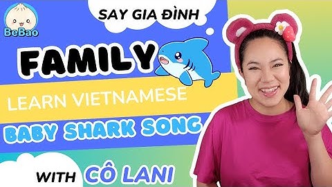 Learn about Family+ Baby Shark Cá Mập Con With Cô Lani | LEARN VIETNAMESE FOR BABIES AND KIDS