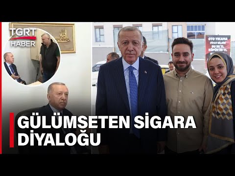 Cumhurbaşkanı Erdoğan Vatandaşlarla Buluştu! Bir Vatandaşla Arasındaki Sigara Diyaloğu Gülümsetti.