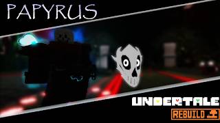 UNDERTALE REBUILD - THE GREAT PAPYRUS screenshot 4