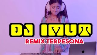 DJ IMUT REMIX - DJ TERPESONA AKU TERPESONA MENATAP WAJAHMU YANG MANIS TIK TOK