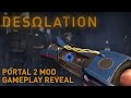 Portal 2: Desolation - Gameplay Teaser and Portal Gun Reveal