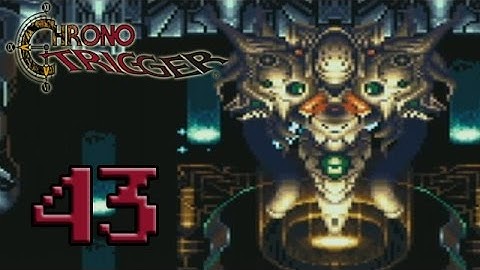 Chrono Trigger (Blind) - Episode 43
