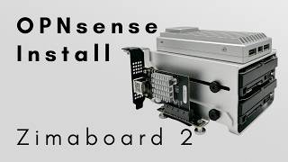 How to Set Up OPNsense on a ZimaBoard 2