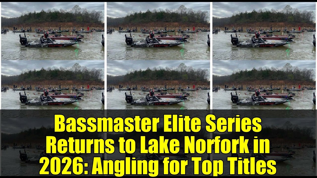 Bassmaster Elite Series Returns to Lake Norfork in 2026: Angling for Top Titles