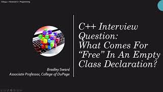 C++ Interview Question: What Comes For Free In An Empty Class Declaration
