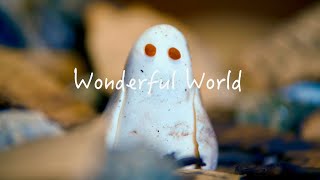 アフター・コロナの世界はどんな風にあってほしいか／映像連載『Wonderful World』オープニング映像