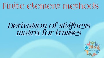 Derivation of stiffness matrix for trusses