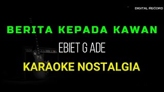 Berita Kepada Kawan Karaoke Original Ebiet G Ade Hd 