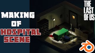 The Last Of Us Hospital Scene | Blender 2.83 | Timelapse | 3D modeling