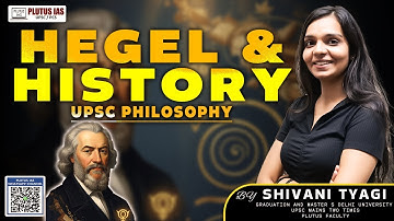 Hegel and History Shivani Tyagi Ma’am Lecture for UPSC Philosophy Optional #plutusias