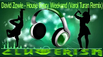 David Zowie   House Every Weekend Varol Turan Remix