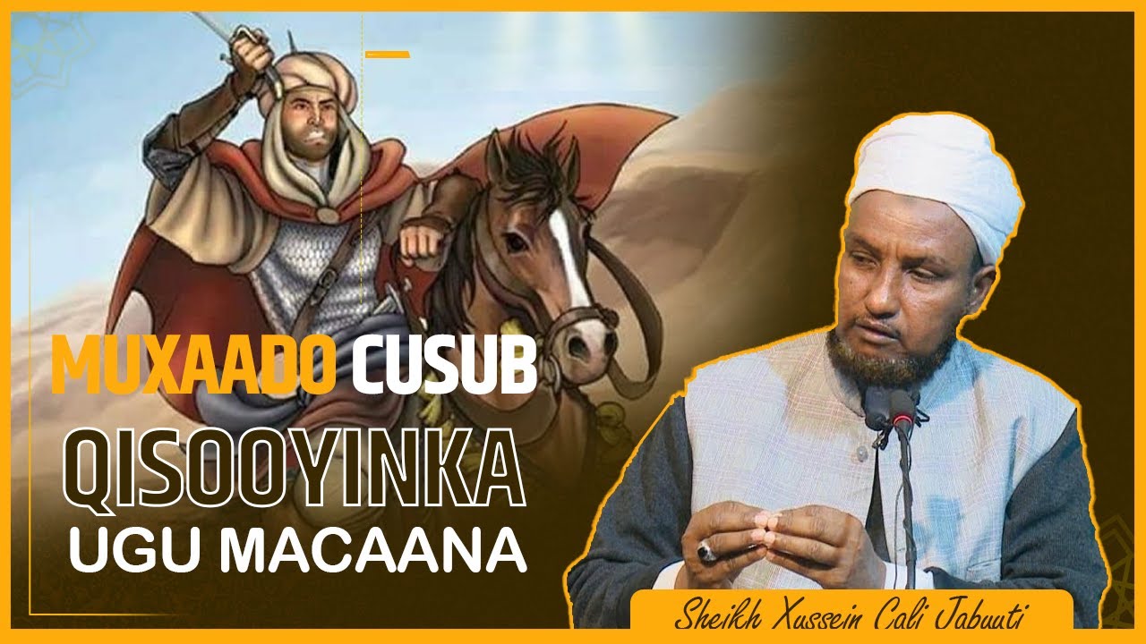 MUXAADARO CUSUB IYO QISOOYIN CAJIIB AH SH XUSEEN CALI JABUUTI┇ ► , ᴴᴰ┇