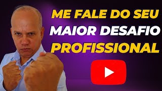 Qual O Seu MAIOR DESAFIO Profissional?Como RESPONDER a PIOR PERGUNTA Da Entrevista de Emprego?