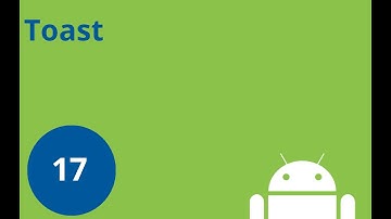 Clase 17, Curso Android desde cero - Toast