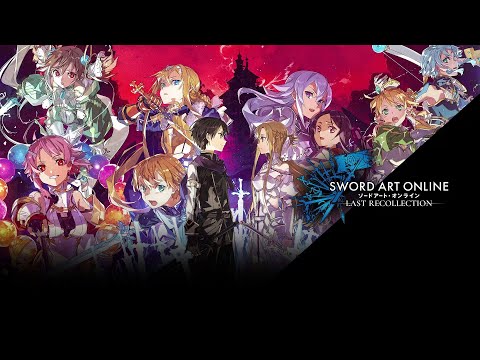 SWORD ART ONLINE Last Recollection — Trailer de História e Jogabilidade