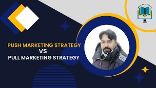 Pull vs. Push Strategy in  Urdu Hindi | Meaning | Difference | Marketing Management#SCM#marketing