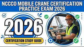 NCCCO Mobile Crane Certification Practice Exam 2026 | Core & Load Chart Test Prep