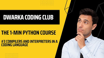 #3 Compilers and Interpreters in a coding language || Explained in 1 minute || DWARKA CODING CLUB