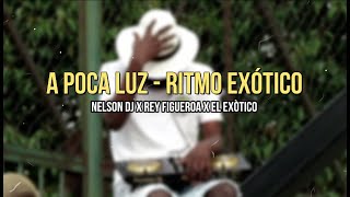 A Poca Luz - Ritmo Exótico (Video Oficial)