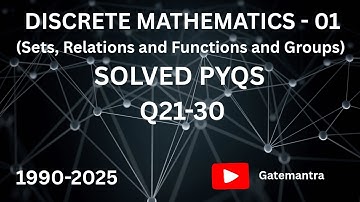 Discrete Mathematics PYQs | GATE 1990–2025 | Questions 21–30 Solved