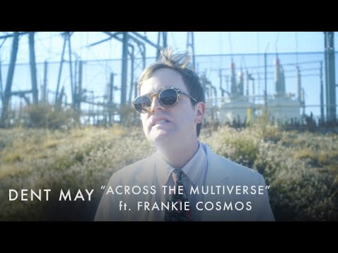 Dent May - “Across The Multiverse” (feat. Frankie Cosmos)(Official Music Video)