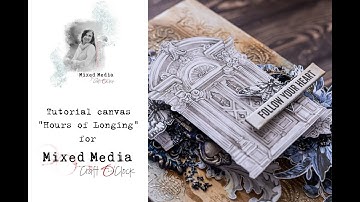 Мастер-класс: Миксмедийный холст / Mixed media canvas "Hours of Longing"