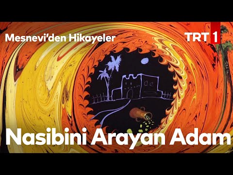 Nasibini Arayan Adam | Mesnevi'den Hikayeler 10. Bölüm