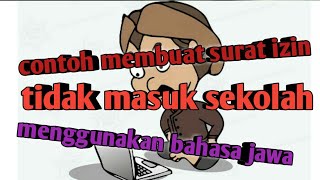 contoh membuat surat izin tidak masuk sekolah menggunakan bahasa jawa