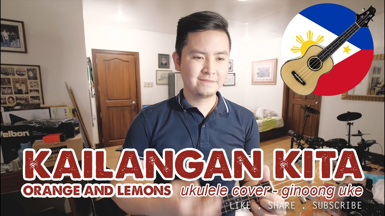 Kailangan Kita (Orange and Lemons) Ukulele Cover Ginoong Uke YouTube
