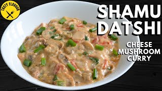 HOW TO MAKE SHAMU DATSHI│ SHAMU DATSHI RECIPE │ BHUTANESE DISH│