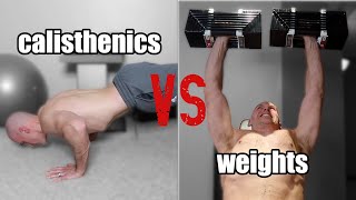 Calisthenics vs. Weights | Which One Is Better?