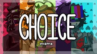 CHOICE meme - MTWIG - Animation