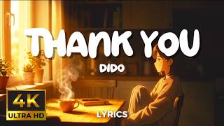 Dido - Thank You (Lyrics) | My tea's gone cold, I'm wondering why I got out of bed at all