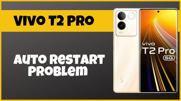 Vivo T2 Pro Auto Restart Problem | Solution of auto restart issue | Auto restart issue solve