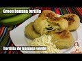 TORTILLAS DE GUINEO💚🍌 VERDE🇪🇨  //  green banana tortilla