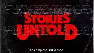 Stories Untold Soundtrack - Utterly Consumed By It