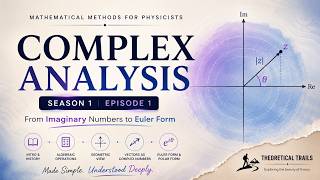 Complex Analysis-1| Mathematical Physics | BS-MS, B.Sc, UG | IISER, IISc, NISER | Theoretical Trails