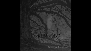 Nostra Dementia - Spectral Songs from Vehemence (Full Album)