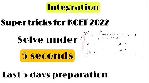 HOW TO GET MORE MARKS IN KCET 2022|INTEGRATION AMAZING SHORTCUT|KCET 2022 TRICKS